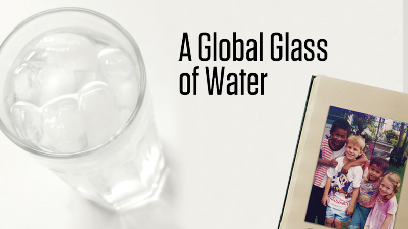 A Global Glass of Water